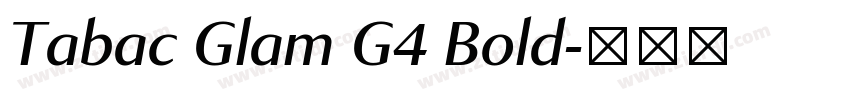 Tabac Glam G4 Bold字体转换 Tabac Glam G4 Bold字体转换